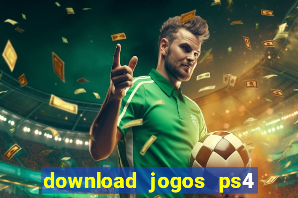 download jogos ps4 pkg pt br